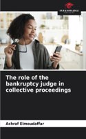 The role of the bankruptcy judge in collective proceedings