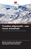 Troubles dépressifs: une revue actualisée