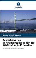 Bewertung des Vertragsprozesses für die 4G-Straßen in Kolumbien