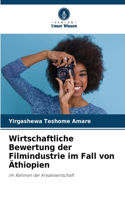 Wirtschaftliche Bewertung der Filmindustrie im Fall von Äthiopien