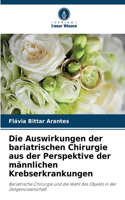 Die Auswirkungen der bariatrischen Chirurgie aus der Perspektive der männlichen Krebserkrankungen