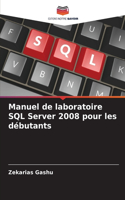 Manuel de laboratoire SQL Server 2008 pour les débutants