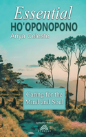 Essential Ho'oponopono: Caring for the Mind and Soul