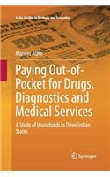 Paying Out-of-Pocket for Drugs, Diagnostics and Medical Services