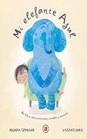 Mi elefante Azul: Un libro sobre emociones pesadas y enormes