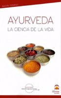 AYURVEDA: LA CIENCIA DE LA VIDA