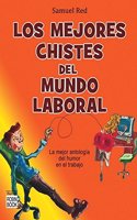 Mejores chistes del mundo laboral, los: Una lectura de trabajo nunca fue tan divertida...