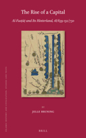 Rise of a Capital: Al-Fusṭāṭ And Its Hinterland, 18/639-132/750