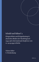 Schuld und Sühne? 2: Kriegserlebnis und Kriegsdeutung in deutschen Medien der Nachkriegszeit (1945-1961) Internationale Konferenz vom 01.-04.09.1999 in Berlin(50.2 Amsterdamer Beiträge zur neueren Germanistik)
