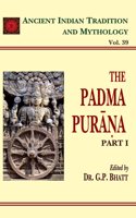 The Padma Purana (Part 1): Ancient Indian Tradition and Mythology Volume 39