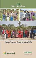 2023: State of Sector Report - Farmer Producer Organisations in India