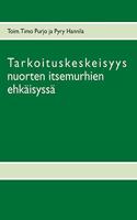 Tarkoituskeskeisyys nuorten itsemurhien ehkäisyssä