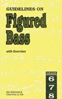 Guidelines on Figured Bass with Exercises for Grades 6 to 8