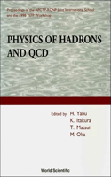 Physics of Hadrons and QCD - Proceedings of the Apctp-Rcnp Joint International School and 1998 Yitp Workshop