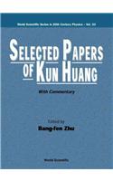 Selected Papers Of Kun Huang (With Commentary)