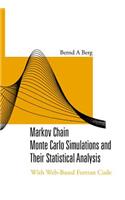 Markov Chain Monte Carlo Simulations and Their Statistical Analysis: With Web-Based FORTRAN Code