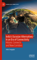 India's Eurasian Alternatives in an Era of Connectivity