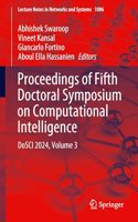 Proceedings of Fifth Doctoral Symposium on Computational Intelligence: DoSCI 2024, Volume 3: 1086 (Lecture Notes in Networks and Systems)