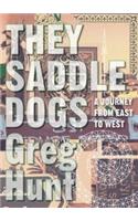 They Saddle Dogs