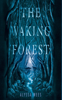 Waking Forest