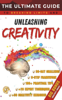The Ultimate Guide to Unleashing Creativity