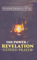 The Power of Revelation Guided Prayer