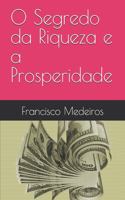 O Segredo da Riqueza e a Prosperidade