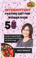 Intermittent Fasting Diet for Women Over 50