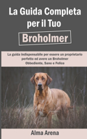 La Guida Completa per Il Tuo Broholmer