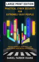 Practical Cyber Security for Extremely Busy People