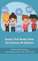 Quotes That Really Show The Fairness Of Children