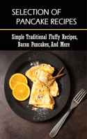 Selection Of Pancake Recipes: Simple Traditional Fluffy Recipes, Bacon Pancakes, And More: American Pancakes