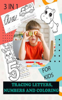 Tracing Letters, Numbers and Colloring: 50 Practice Pages: Workbook for Preschool, Kindergarten, and Kids Ages 3-5