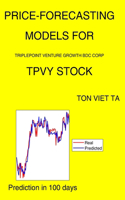 Price-Forecasting Models for Triplepoint Venture Growth Bdc Corp TPVY Stock