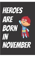 Heroes Are Born In November