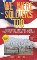 We Were Soldiers Too: Inside the DMZ- The Most Fortified Border in the World