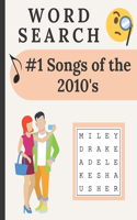 #1 Songs Of The 2010's Word Search