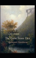 The Great Stone Face ILLustrated