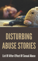 Disturbing Abuse Stories: List Of After-Effect Of Sexual Abuse: Sexually Abused Meaning