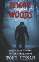 Beware of the Woods Part II