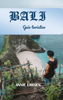 BALI Guía turístico 2024 2025: Descubriendo la Cultura, Gastronomía y Maravillas Naturales de la Isla más Encantadora de Indonesia, además de un Itinerario Perfecto de 6 Días.