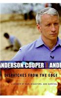 Dispatches from the Edge: A Memoir of War, Disasters, and Survival