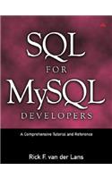 SQL for MySQL Developers: The Comprehensive Tutorial and Reference