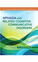 Aphasia and Related Cognitive-Communicative Disorders