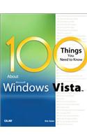 100 Things You Need to Know about Microsoft Windows Vista