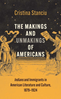 Makings and Unmakings of Americans