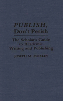 Publish, Don't Perish