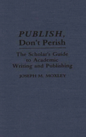 Publish, Don't Perish