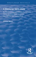 A Discourse Upon Usury: (Routledge Revivals)