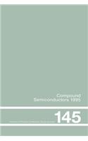 Compound Semiconductors 1995, Proceedings of the Twenty-Second INT Symposium on Compound Semiconductors held in Cheju Island, Korea, 28 August-2 September, 1995